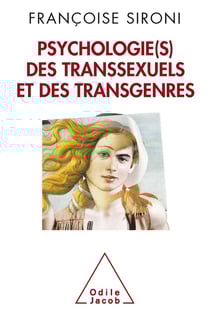 Psychologie(s) des transsexuels et des transgenres