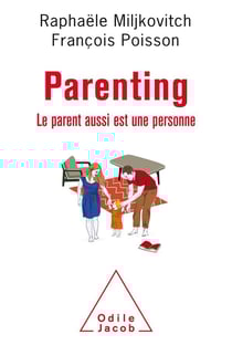 Parenting - le parent aussi est une personne