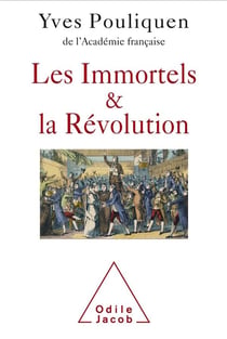 Les Immortels et la Révolution