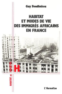Habitat et modes de vie des immigres africains en france