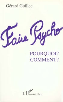 Faire psycho : pourquoi? comment?