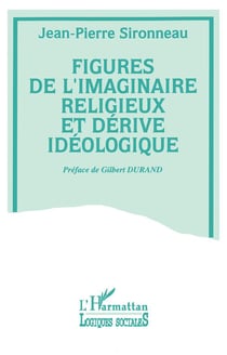Figures de l'imaginaire religieux et dérive ideologiq