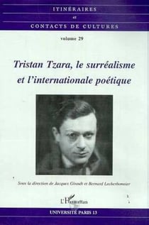 Tristan Tzara, le surréalisme
