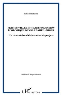 Petites villes et transformation ecologique dans le sahel - niger - un laboratoire d'elaboration de