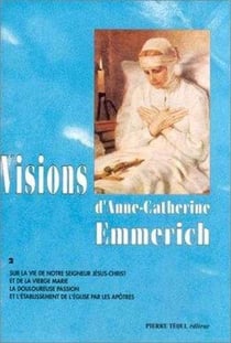 Les visions d'Anne-Catherine Emmerich t.2