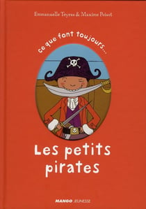 Les petits pirates - ce que font toujours... ce que ne font jamais...