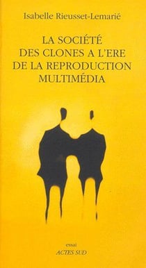 La société des clones à l'ère de la production multimédia