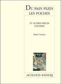 Du pain plein les poches et autres pieces courtes