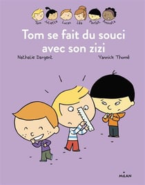 Les inséparables t.5 - tom se fait du souci avec son zizi