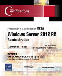 Windows Server 2012 R2 - Administration - Preparation A La Certification Mcsa - Examen 70-411