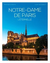 Notre-Dame de Paris - l'éternelle