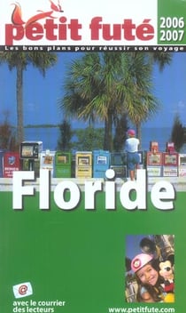 Floride 2006-2007, le petit fute (édition 2006/2007)