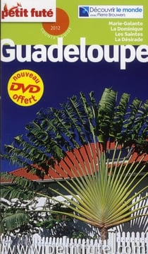 Guadeloupe 2012 petit fute + dvd