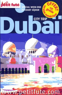 Guide petit fute - city trip - dubaï (édition 2013)