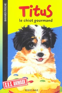 S.o.s. animaux t.606 - titus le chiot gourmand