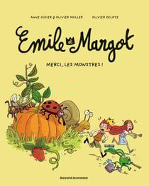 Emile et Margot Tome 4 : merci, les monstres !
