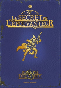 L'épouvanteur Tome 3 : le secret de l'épouvanteur