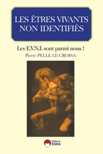 Les êtres vivants non identifiés - les EVNI sont parmi nous !