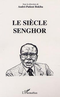 Le siecle de senghor