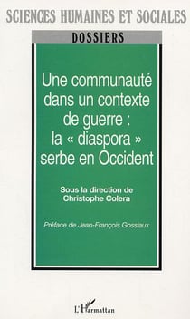 Une communauté dans un contexte de guerre : La diaspora serbe