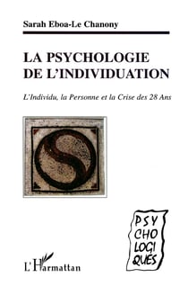 La psychologie de l'individuation - l'individu, la personne et la crise des 28 ans