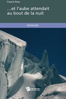 ...et l'aube attendait au bout de la nuit