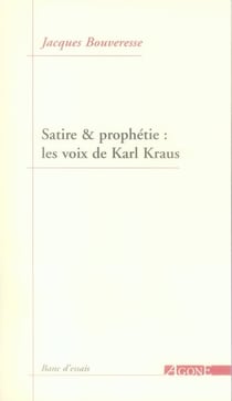 Satire et prophetie : les voix de Karl Kraus