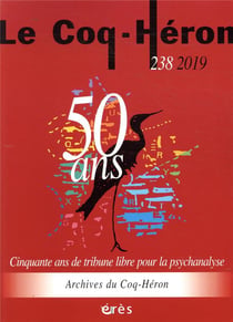 Revue le coq héron n.238 : une tribune libre pour la psychanalyse