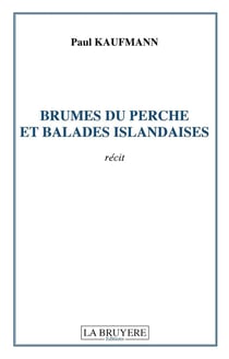 Brumes du perche et balades islandaises