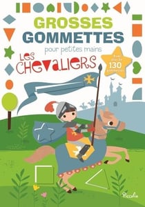 Grosses gommettes pour petites mains - les chevaliers