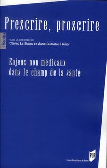 Prescrire, proscrire - enjeux non médicaux dans le champ de la santé