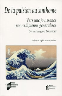 De la pulsion au sinthome - vers une jouissance non-oedipienne généralisée