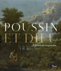Poussin et dieu - l'album de l'exposition