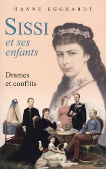 Sissi et ses enfants - drames et conflits