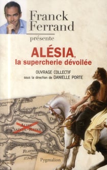 Alésia, la supercherie dévoilée