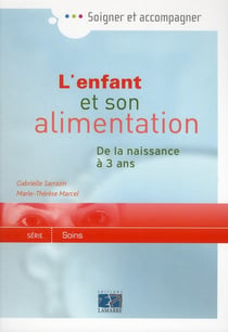 L'enfant et son alimentation - de la naissance à 3 ans