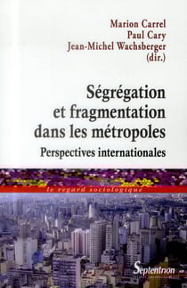 Ségrégation et fragmentation dans les métropoles - perspectives internationales