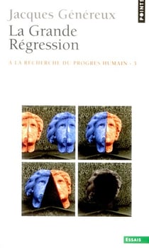 À la recherche du progrès humain Tome 3 - la grande régression