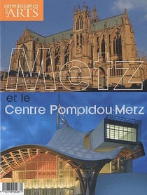 Connaissance des arts Hors-Série : Metz et le Centre Pompidou-Metz