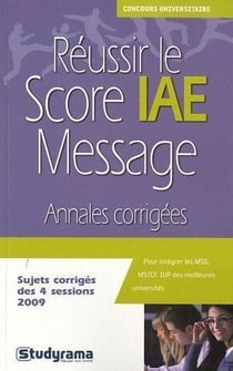 Réussir le Score IAE message - annales corrigées