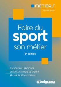 Faire du sport son métier : bien choisir sa formation - connaître les métiers du secteur