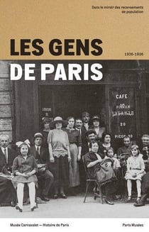 Les gens de Paris 1926-1936 : Dans le miroir des recensements de population