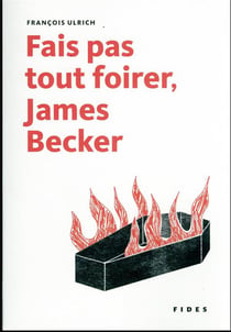 Fais pas tout foirer, James Becker