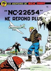 Les aventures de Buck Danny Tome 15 : NC-22654 ne répond plus