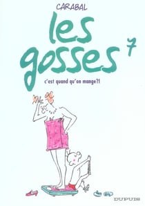 Les gosses Tome 7 - c'est quand qu'on mange