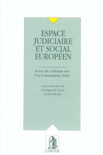 Espace judiciaire et social europeen - actes du colloque 5-6/11/2001