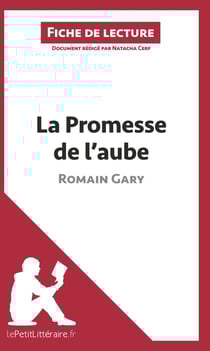 Fiche de lecture : la promesse de l'aube de Romain Gary - résumé complet et analyse détaillée de l'oeuvre