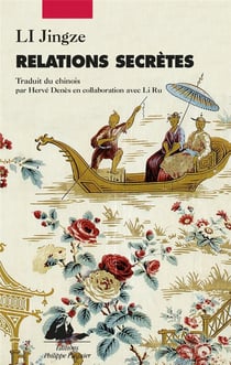 Relations secrètes - réflexions insolites sur les relations entre la Chine et l'Occident au fil des siècles