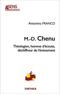 M. D. Chenu - théologien, homme d'écoute, déchiffreur de l'événement