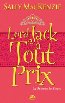 La duchesse des coeurs Tome 2 : lord Jack à tout prix
